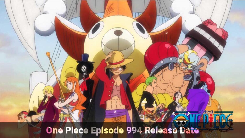 One Piece Episode 994 Release Date And Time Spoilers Countdown Therecenttimes