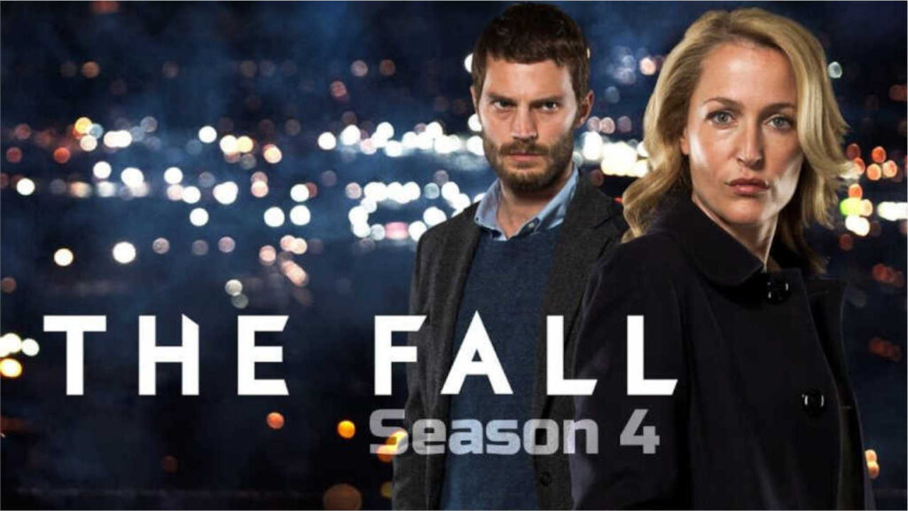 The Fall Season 4 Release Date, Cast, and What Happened in Previous
