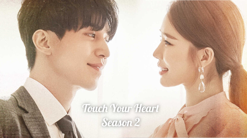 Touch Your Heart Season 2