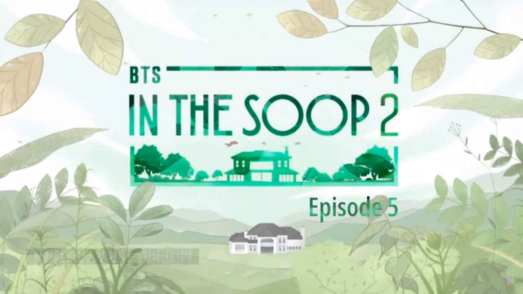 BTS In The Soop Season 2 Episode 5
