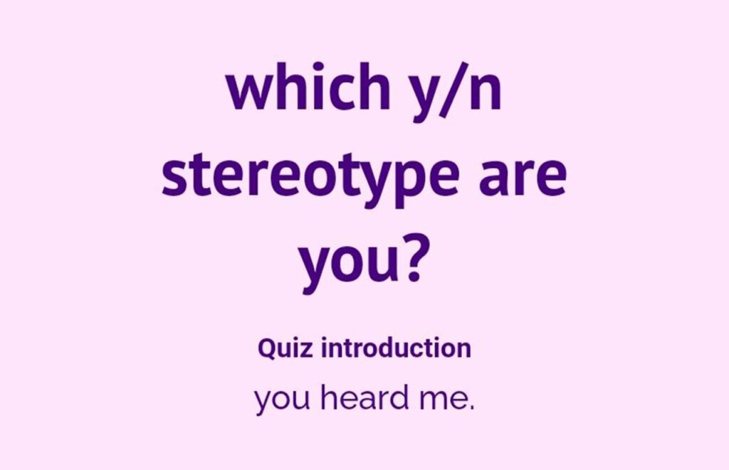 Which y n stereotype are you uquiz