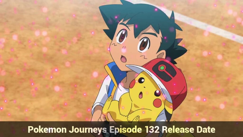 Pokemon Journeys Episode 132
