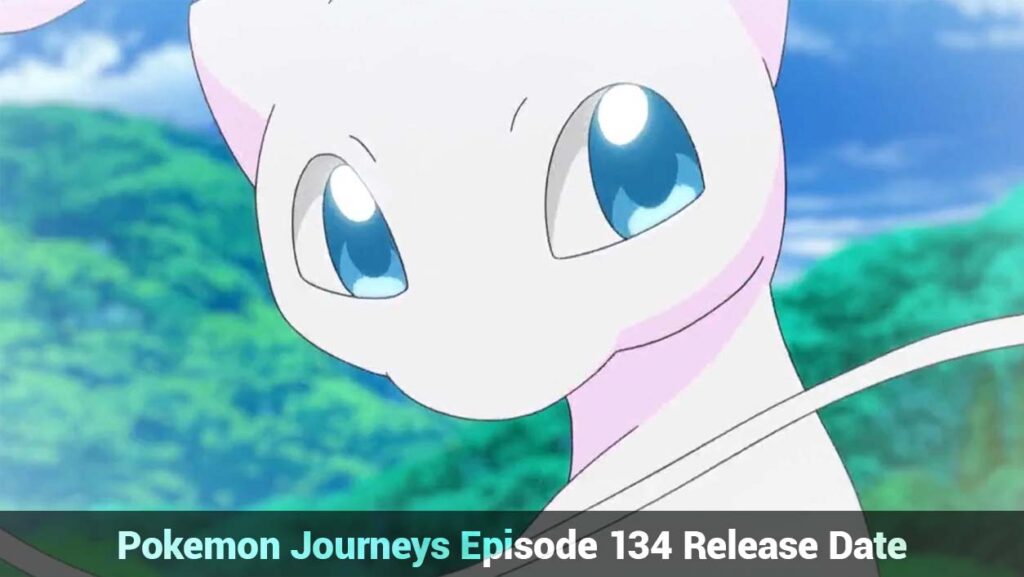 Pokemon Journeys Episode 134